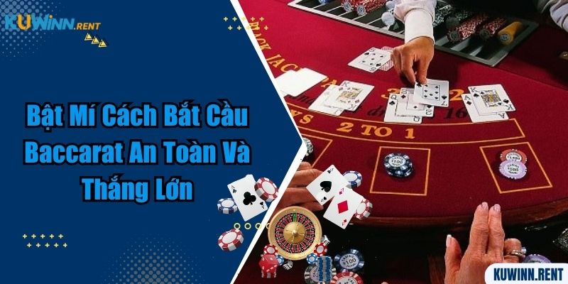 Cách bắt cầu Baccarat