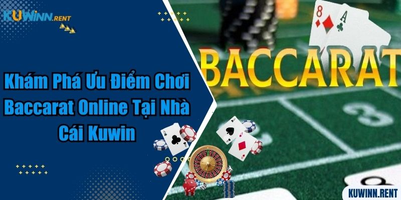 Ưu điểm chơi baccarat online